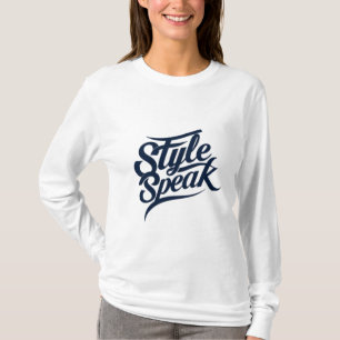 Style Speak T-Shirts - Bold Fashion Statements