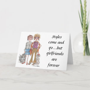 Styles Come and Go for two Close Friends Card