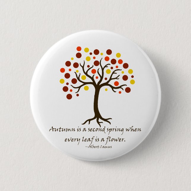 Stylised Autumn Tree; Autumn is a Second Spring 6 Cm Round Badge (Front)