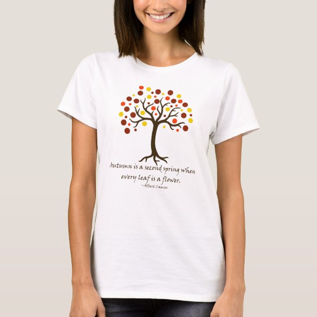 Stylised Autumn Tree; Autumn is a Second Spring T-Shirt (Front)