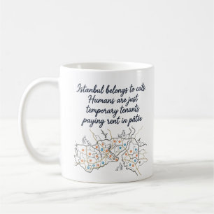 Stylised Map & Humourous Quote about Istanbul Cats Coffee Mug