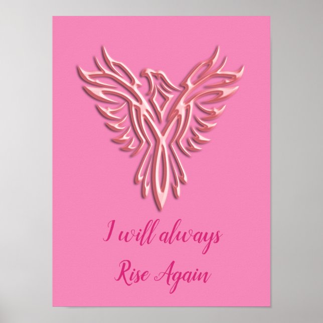 Stylised Pink Phoenix, I will always Rise Again Poster (Front)