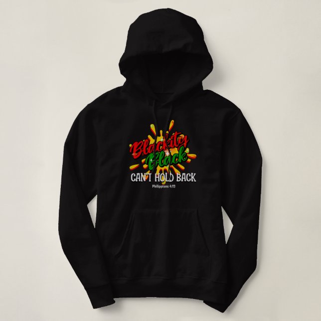 Stylish BLACKITY BLACK CAN'T HOLD BACK Hoodie (Design Front)