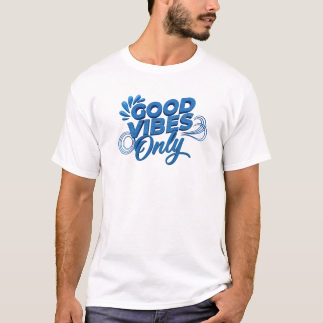 Stylish Blue GOOD VIBES ONLY Style Statement T-Shirt (Front)