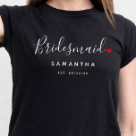 Stylish Bridesmaid Wedding T-Shirt<br><div class="desc">The perfect gift for any bridesmaid,  the fun and modern design features a stylish typography script "Bridesmaid" with cute little red love heart full stops. The design is easy to personalise with a name and established wedding date and will be the perfect keepsake from your special day.</div>