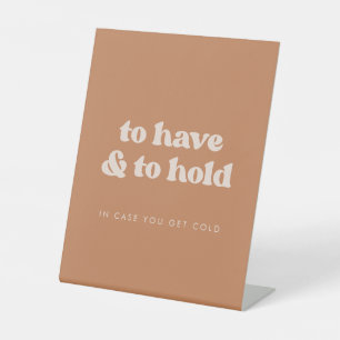 Stylish brown To Have and To Hold Wedding Blanket Pedestal Sign
