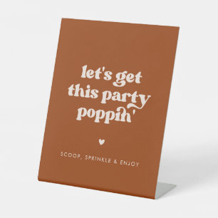 Stylish Burnt Orange Let's get this party poppin' Pedestal Sign