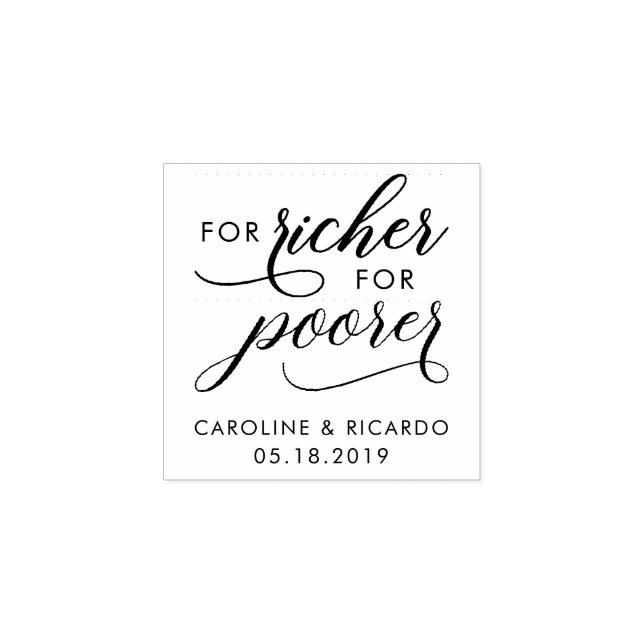 Stylish For Richer For Poorer Typography Wedding Rubber Stamp (Imprint)