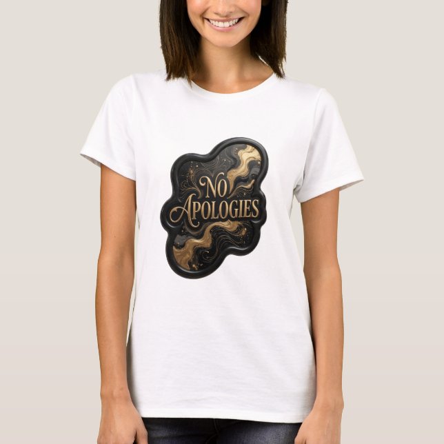 Stylish Gold NO APOLOGIES Graphic Tee (Front)