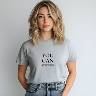 Stylish Grey You Can Slogan T-Shirt