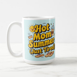 Stylish hot mom summer vibes coffee mug