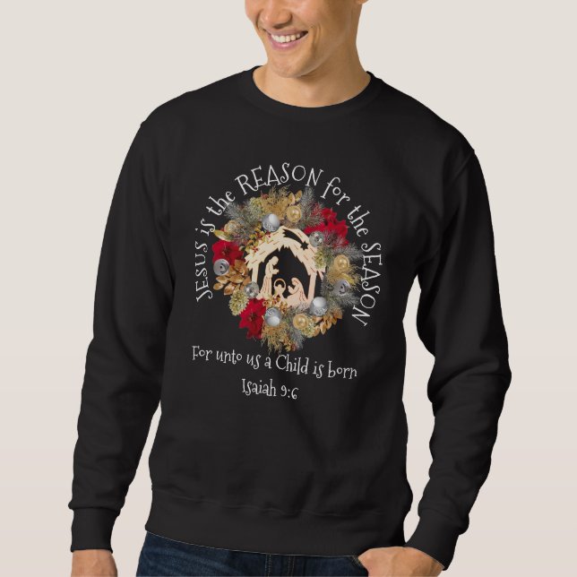 Stylish JESUS IS THE REASON Christian Christmas Sweatshirt (Front)