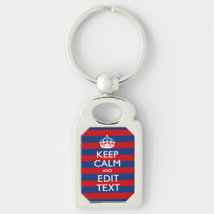 Stylish KEEP CALM AND Your Text on Stripes Key Ring