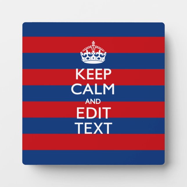 Stylish KEEP CALM AND Your Text on Stripes Plaque (Front)