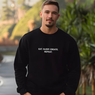 Stylish Men Black Eat Sleep Create Repeat Slogan Sweatshirt