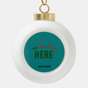 STYLISH MODERN CUSTOM TEAL GREEN VERIFIED BRANDED CERAMIC BALL CHRISTMAS ORNAMENT