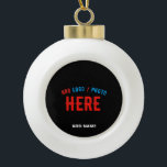 STYLISH MODERN CUSTOMIZABLE BLACK VERIFIED BRANDED CERAMIC BALL CHRISTMAS ORNAMENT<br><div class="desc">THIS IS A DESIGN FITTING FOR EVERYONE.YOU CAN CHANGE, RESIZE OR ADD LOGO, PHOTO, TEXT AND COLOURS THE WAY YOU LIKE.THANK YOU.</div>