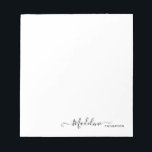 Stylish Modern Girly Script Black Notepad<br><div class="desc">Stylish Modern Girly Script Black Notepad</div>