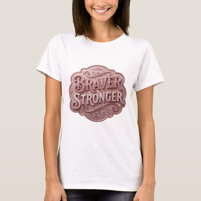Stylish Pink BRAVER STRONGER Tee (Front)