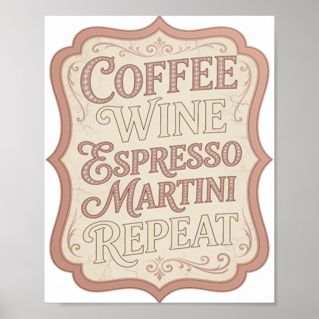 Stylish Pink COFFEE WINE ESPRESSO MARTINI REPEAT Poster (Front)