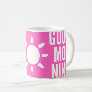 Stylish Pink Good Morning Sun Tea Coffee Mug