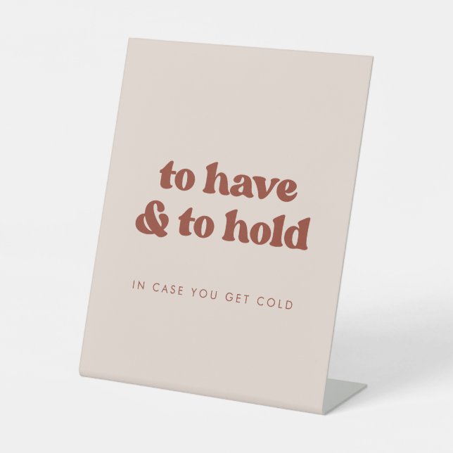 Stylish Pink To Have and To Hold Wedding Blanket Pedestal Sign (Front)