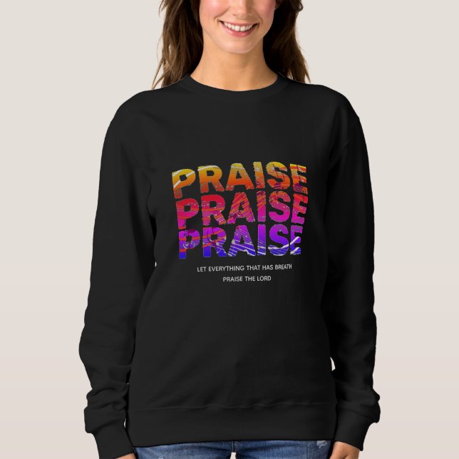 Stylish PRAISE Music Notes Christian Sweatshirt (Front)