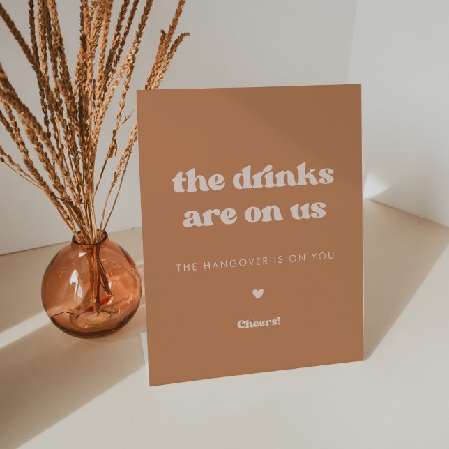 Stylish retro Brown sugar Wedding Drinks are on us Pedestal Sign (Creator Uploaded)