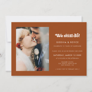 Stylish retro Burnt Orange We still do Photo Invitation