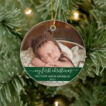 Stylish Script Green My First Christmas Baby Ceramic Ornament<br><div class="desc">Elegant Stylish Trendy Script My First Christmas Baby Photo Green Ornament with Snowflakes back</div>