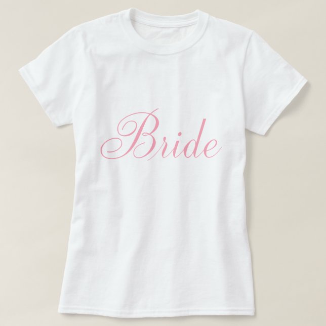Stylish Script Pink Bride T-Shirt (Design Front)