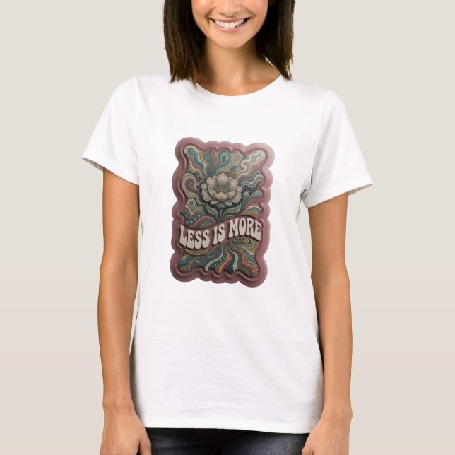 Stylish Silver LESS IS MORE Quote Shirt (Front)
