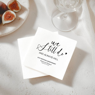 Stylish We Still Do Wedding Vow Renewal Napkin