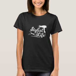 Stylist Life  Hairdresser Hairstylist Hair Salon T-Shirt