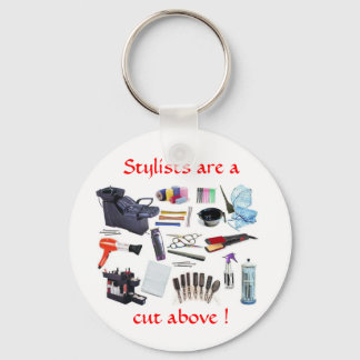 Stylists are a, cut above - keychain