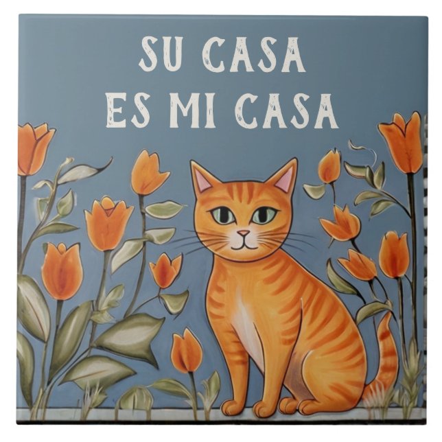 Su Casa es Mi Casa - Funny Spanish Cat Humour Ceramic Tile (Front)