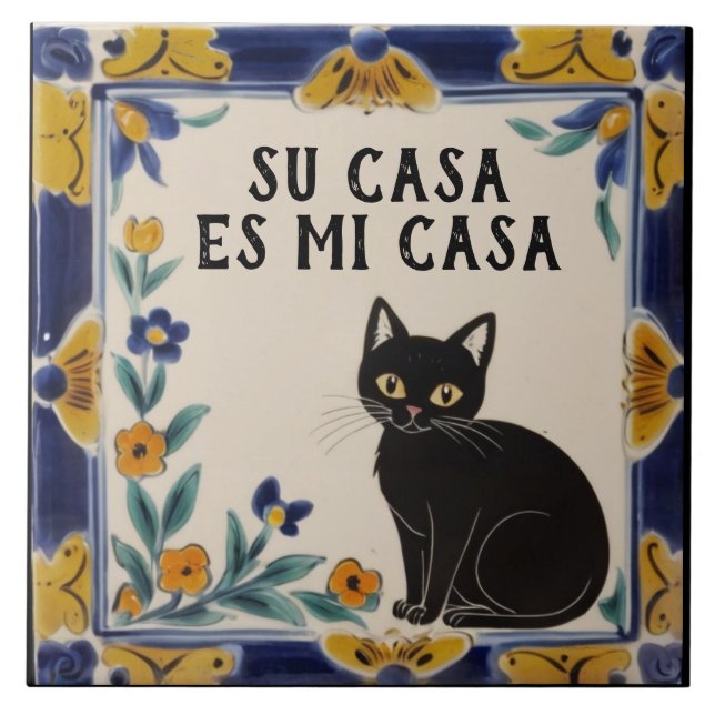 Su Casa es Mi Casa - Funny Spanish Cat Humour Ceramic Tile (Front)