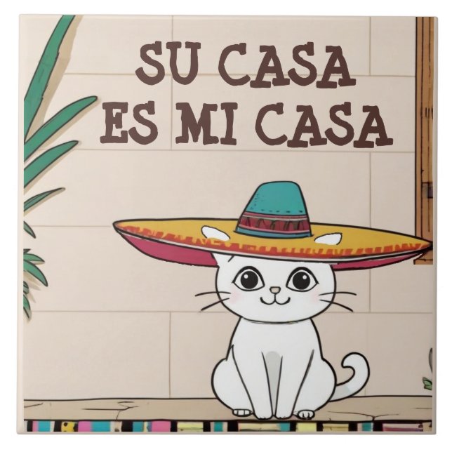 Su Casa es Mi Casa - Funny Spanish Cat Humour Ceramic Tile (Front)