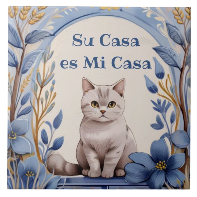Su Casa es Mi Casa - Funny Spanish Cat Humour Ceramic Tile (Front)