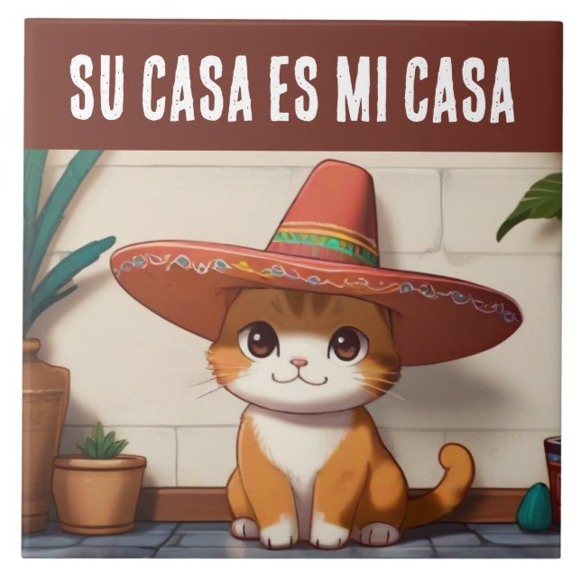 Su Casa es Mi Casa - Funny Spanish Cat Humour Ceramic Tile (Front)