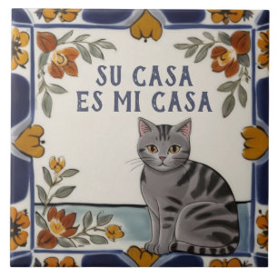 Su Casa es Mi Casa - Funny Spanish Cat Humour Ceramic Tile