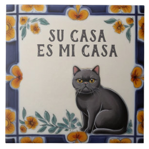 Su Casa es Mi Casa - Funny Spanish Cat Humour Ceramic Tile