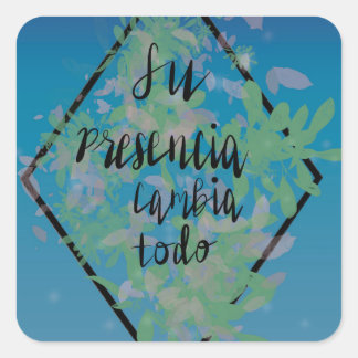 Su presencia (His presence) Square Sticker