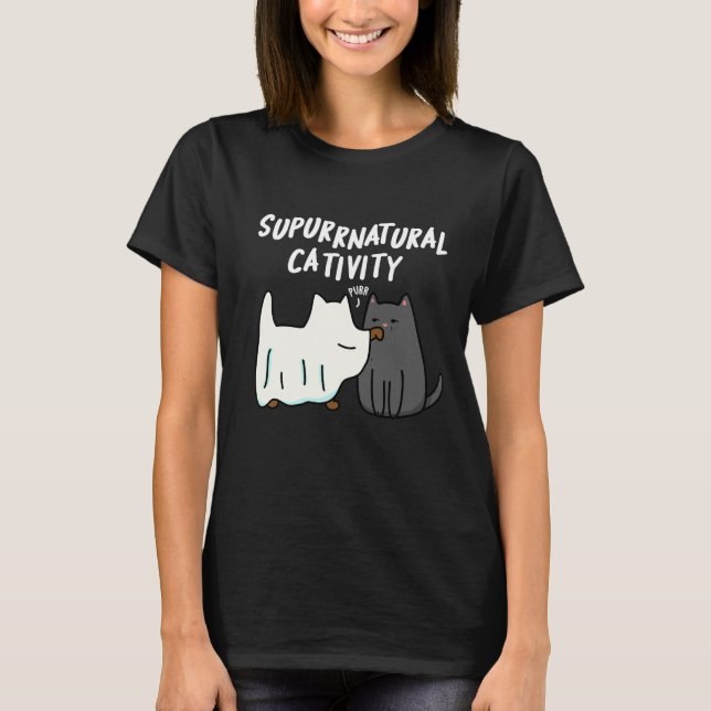 Su-purr-natural Cativity Funny Cat Pun Dark BG T-Shirt (Front)