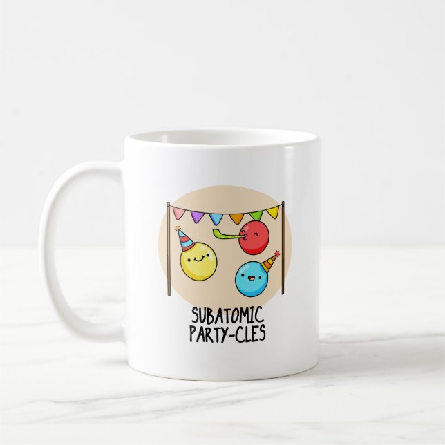 Sub Atomic Party-cles Funny Science Pun  Coffee Mug (Left)