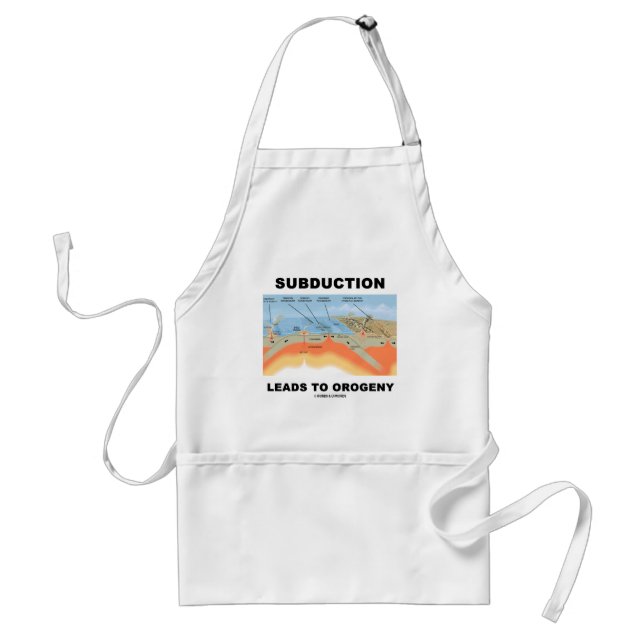 Subduction Leads To Orogeny (Geology Humour) Standard Apron (Front)