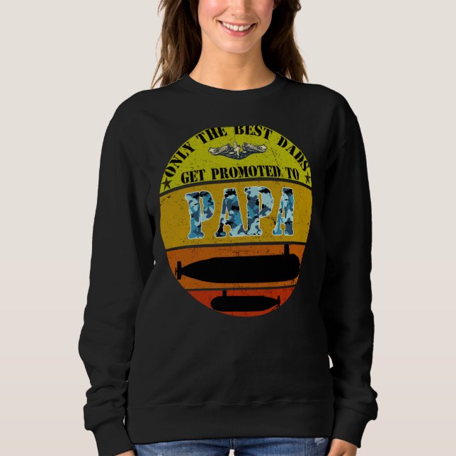 Submarine Grumpy Old Veteran Submariner Promoted T Sweatshirt (Front)