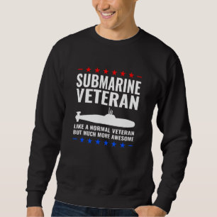 Submarine veteran for men and submarine for men sweatshirt