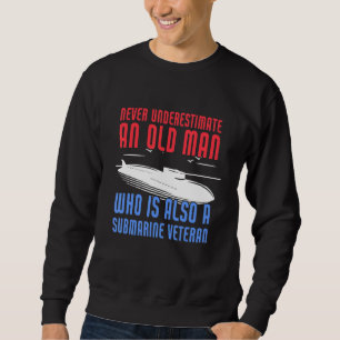 Submarine Veteran Patriotic Submariner Veteran Sweatshirt