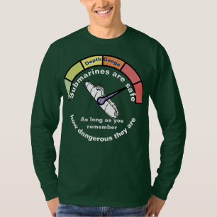 Submarines are safe T-Shirt